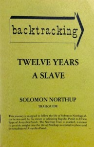 8. Cover, Backtracking Twelve Years a Slave, Solomon Northup Trail Guide, n.d., vertical file. Courtesy of the Ethel and Herman Midlo Center for New Orleans Studies, New Orleans, Louisiana.