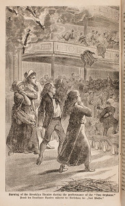 2. "Burning of the Brooklyn Theatre during the performance of the 'Two Orphans,'" page 56, A Thrilling Personal Experience! Brooklyn Horror. Wholesale holocaust at the Brooklyn, New York, Theatre, on the night of December 5th, 1876. Barclay & Co., publishers (Philadelphia, 1877). Courtesy of the American Antiquarian Society, Worcester, Massachusetts.