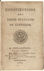 Fig. 1. Constitutions des treize Etats-Unis de l'Amerique, 1783. The Gilder Lehrman Collection, courtesy of the Gilder Lehrman Institute of American History, New York. 