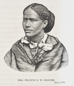 Portrait, “Mrs. Frances E.W. Harper,” engraving taken from The Underground Railroad: A Record of Facts, Authentic Narratives, Letters, &c., Narrating the Hardships, Hair-Breadth Escapes and Death Struggles of the Slaves in their Efforts for Freedom, as Related by Themselves and Others, or Witnessed by the Author, by William Still. (Philadelphia: Porter & Coates, 1872). Courtesy of the American Antiquarian Society, Worcester, MA. 