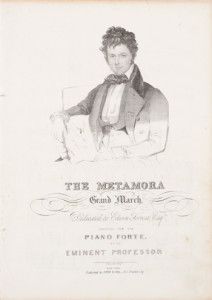 3. Title page, "The Metamora Grand March," dedicated to Edwin Forrest, Esq. Music composed by "An Eminent Professor." Published by Firth & Hall (New York, 1840). Courtesy of the American Antiquarian Society, Worcester, Massachusetts.