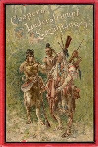 Fig. 1. Lederstrumpf-Erzählungen für die Jungend, by James Fenimore Cooper, front cover, bearbeitet von Paul Moritz, 2nd Ed, Stuttgart, 1893. Courtesy of the author.