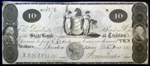 Fig. 2. An 1822 ten-dollar bill issued by the State Bank at Trenton, New Jersey. Courtesy of the National Numismatic Collection, Smithsonian Institution. Photo by the author.