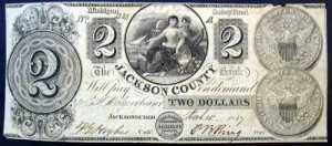 Fig. 3. This note was issued by the Jackson County Bank in the late 1830s. Courtesy of the National Numismatic Collection, Smithsonian Institution. Photo by the author.