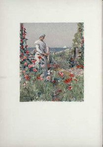 "In the Garden," by Childe Hassam. Frontispiece from An Island Garden, by Celia Thaxter. Courtesy of the American Antiquarian Society.