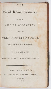 Title page, The Vocal Remembrancer; Being a Choice Selection of the Most Admired Songs, Including the Modern. To which are Added Favourite Toasts and Sentiments (Philadelphia, 1790). Courtesy of the American Antiquarian Society, Worcester, Massachusetts.