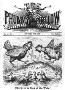 Fig. 7. "Who is to be the Cock of the Walk?" Front cover of Phunny Phellow 10:8 (July 1870). Courtesy of the Collection of Richard Samuel West/Periodyssey.