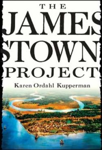 Karen Ordahl Kupperman, The Jamestown Project. Cambridge: Harvard University Press, 2007. 392 pp., hardcover, $29.95.