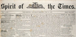 Fig. 2. Detail from front page of Spirit of the Times newspaper, Saturday morning, June 16, 1838, Philadelphia, Pennsylvania. Courtesy of the American Antiquarian Society, Worcester, Massachusetts.