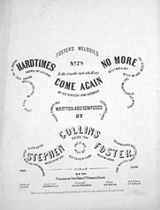 2. "Hard Times Come Again No More," title page of sheet music by Stephen Collins Foster (New York). Courtesy of the Library of Congress, Washington, D.C.