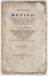 6. Title page, Adventures in Mexico, by Corydon Donnavan (Cincinnati, 1847). Courtesy of the American Antiquarian Society, Worcester, Massachusetts. The title page has a glaring typographical error, mistakenly listing the year of publication as 1487. Donnavan’s narrative provides a rare glimpse of the working conditions inside a printing office in central Mexico at midcentury. 