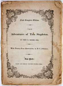 15. Title page of The Adventures of Tom Stapleton … with 24 Illustrations by D.C. Johnston, John M. Moore. Wilson and Co., Brother Jonathan Press (New York, 1843). Courtesy of the American Antiquarian Society, Worcester, Massachusetts.