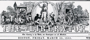 Fig. 4. Masthead of the Liberator. Note the Stars and Stripes, upper left, waving over the slave market. Courtesy of the American Antiquarian Society.