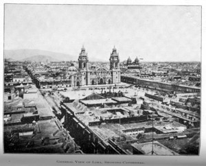 Fig. 1. Lima, with cathedral upper central. From Clements R. Markham, A History of Peru (Chicago, 1892), between pp. 444-45. Courtesy of the Social Sciences and Humanities Library, University of California, San Diego.