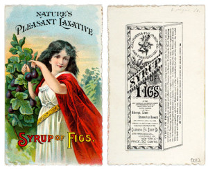 Fig. 6. "Nature's pleasant laxative. Syrup of figs." Manufactured by the California Fig Syrup Co. of California. Front and back of a trade card (13 x 16 cm.), Krebs Lithographing Co., Cincinnati, Ohio, (between 1870 and 1900?). Courtesy of the American Broadside and Ephemera Collection at the American Antiquarian Society, Worcester, Massachusetts.