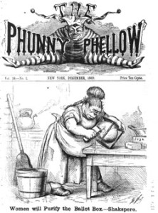 Fig. 5. "Women will Purify the Ballot Box—Shakspere [ sic ]." Front cover of Phunny Phellow 10:1 (December 1869). Courtesy of the Collection of Richard West/Periodyssey.