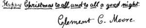Moore's signature from a manuscript for "A Visit from Saint Nicholas." Courtesy Kaller's America Gallery, Inc., N.Y.