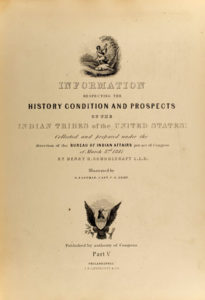 "Title Page," Information Respecting the History Condition and Prospects of the Indian Tribes in the United States…," Part V, by Henry R. Schoolcraft, illustrated by E. Eastman (Philadelphia, 1855). Courtesy of the American Antiquarian Society, Worcester, Massachusetts.