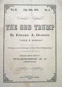 Odd Trump (Wilmington, N.C.), Vol. 2, No. 6 (July 1879). Courtesy of the American Antiquarian Society, Worcester, Mass.